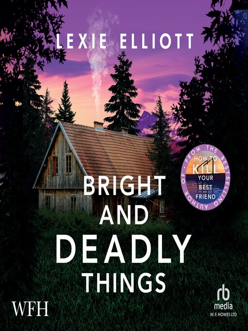 Title details for Bright and Deadly Things by Lexie Elliott - Available